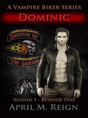 cover image of Dominic (A Vampire Biker Series) Season 1 Episode 1